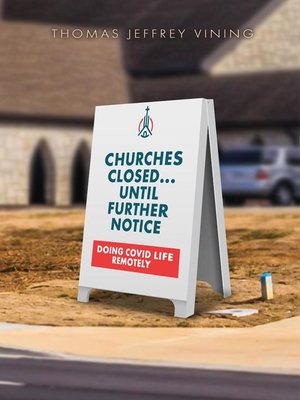 cover image of Churches Closed... Until Further Notice